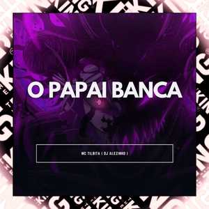 O Papai Banca