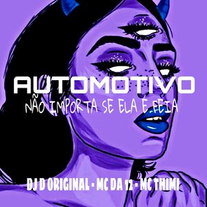 Automotivo Não Importa Se Ela É Feia