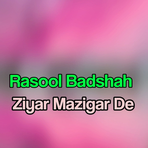 Ziyar Mazigar De