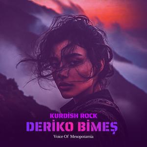 Derîko Bimeş (Kurdish Rock Version)