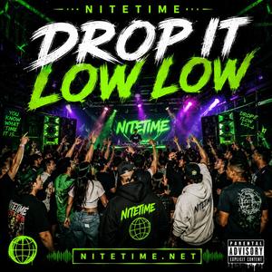 Drop It Low Low