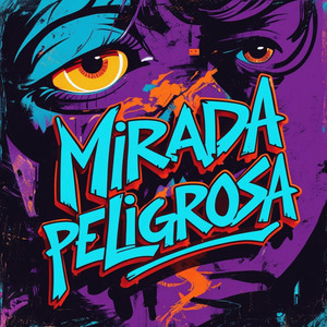 Mirada peligrosa