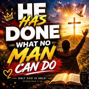 He Has Done What No Man Do (feat. Ewube Ey)