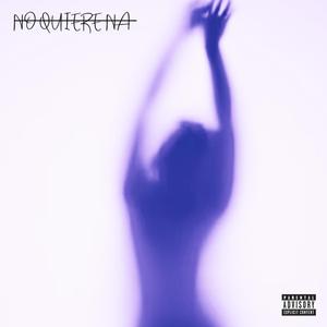 NO QUIERE NA'