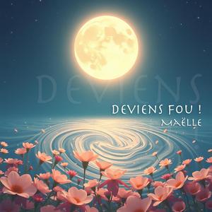 Deviens Fou !