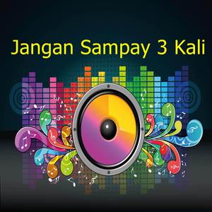 Jangan Sampay 3 Kali