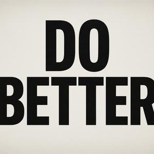 DO BETTER