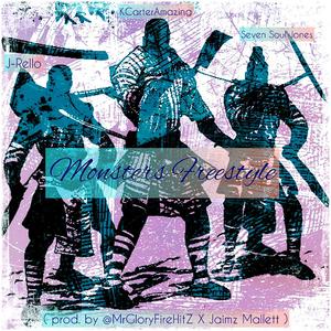 Monster Freestyle (feat. J-Rello, Seven Soul Jones, Jaimz Mallett & MrGloryFireHitZ)