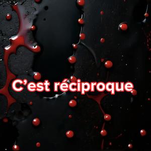 C'est réciproque