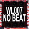 WL007 NO BEAT - Tu Vai Tomar Sim (feat. Mc Magrinho)