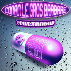 Drip2000 (La La La) (feat. Tanguy)