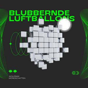 Blubbernde Luftballons