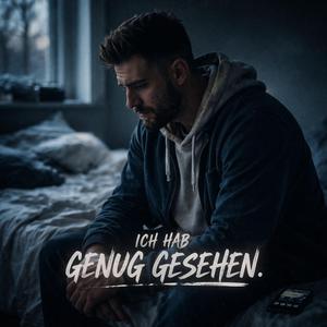 Ich habe genug gesehen