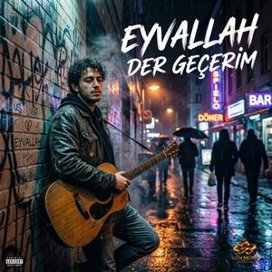 Eyvallah der Geçerim
