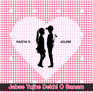 Jabse Tujhe Dekhi O Sanam