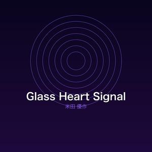 Glass Heart Signal