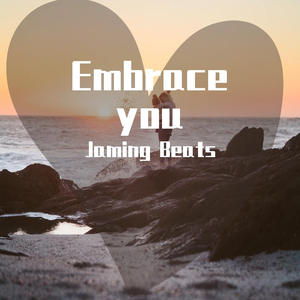 【Free】Embrace you （Prod. By Jaming Beats）