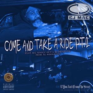 COME AND TAKE A RIDE Pt. 2 (feat. B.G. Knocc Out)