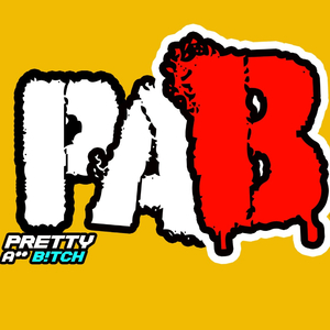 P.A.B (Pretty A$$ B)