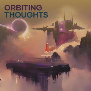Orbiting Thoughts
