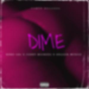 Dime (feat. Jaddy Maikeel & Snack Musiic)
