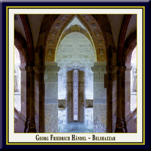 Belshazzar, HWV 61:Act II Scene 3: Aria: O God of truth, O faithful guide (Cyrus)