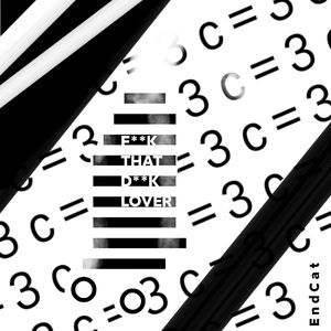 F**K THAT D**K LOVER (Explicit)