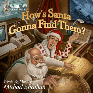 Mr. Holidays Presents How's Santa Gonna Find Them