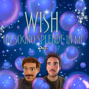 Un sogno splende in me - Wish