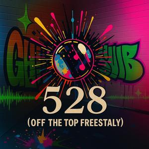 528 (off The Top Freestaly)