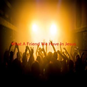 What A Friend We Have In Jesus (Complete version originally performed by Alan Jackson)