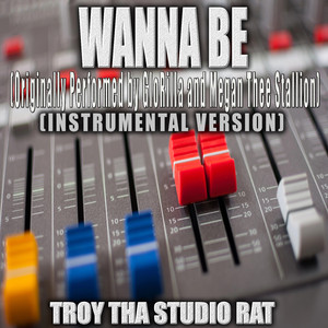Wanna Be (Originally Performed by GloRilla and Megan Thee Stallion) (Instrumental Version)