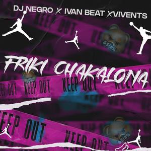 Friki Chakalona (feat. DJ Negro Mx & Ivan Beat)