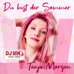 Du bist der Sommer (DJ MK Fox Mix)