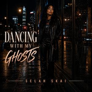 Dancing With My Ghosts