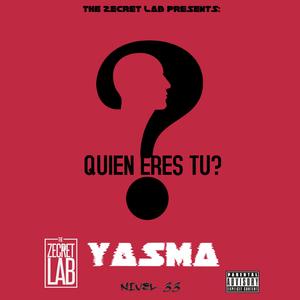 YASMA-QUIEN ERES TU ?