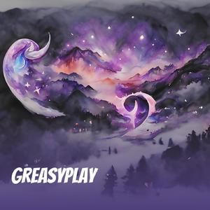 Greasyplay