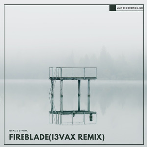 Fireblade (I3vax Remix)