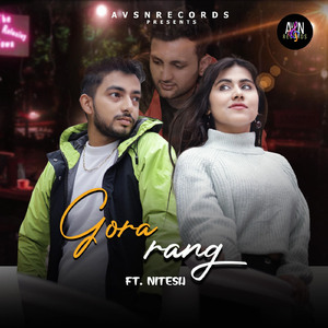 Gora Rang (feat. Nitesh)