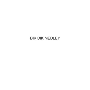 MEDLEY DIK DIK