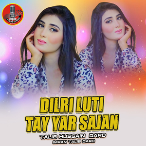 Dilri Luti Tay Yar Sajan