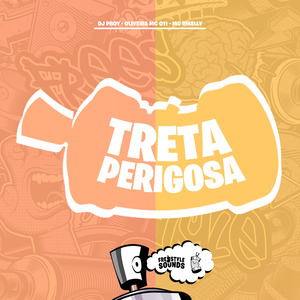 Treta Perigosa