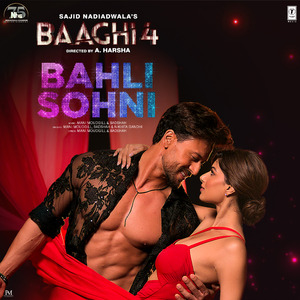 Bahli Sohni (From "Baaghi 4")