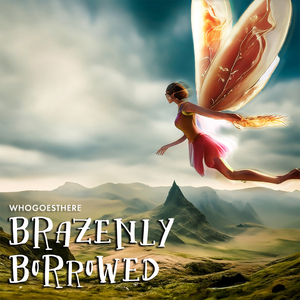 Brazenly Borrowed