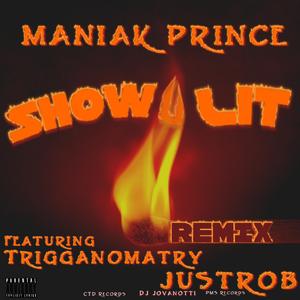 Show U Lit (feat. Trigganomatry & Just Rob) (Remix)