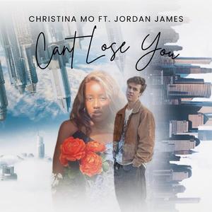 Can't Lose You (feat. Jordan James)