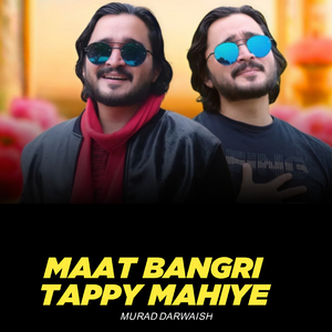 Maat Bangri Tappy Mahiye
