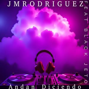 Andan Diciendo (feat. Black Jeto)