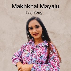 Makhkhai Mayalu Teej Song (Acoustic Version)