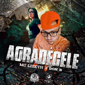 Agradécele (feat. MC Lizeth)